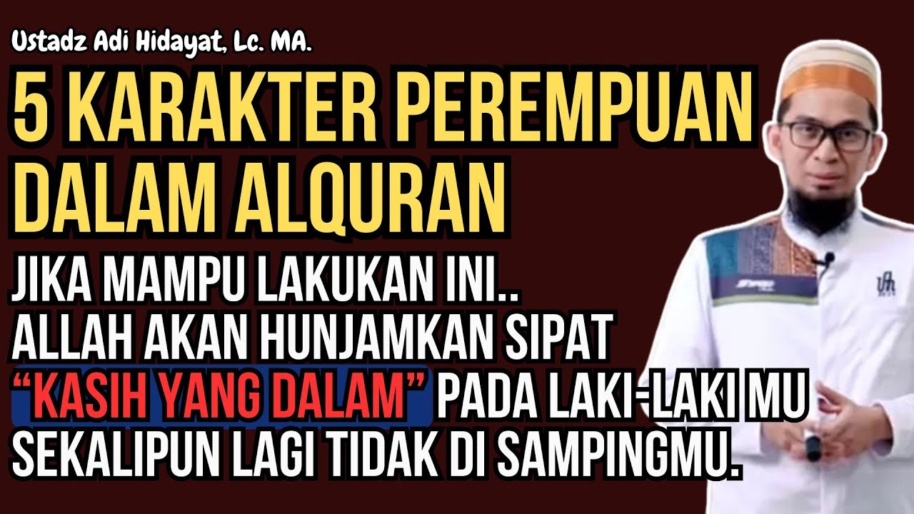 5 Karakter Perempuan dalam Al Qur’an | Ustadz Adi Hidayat