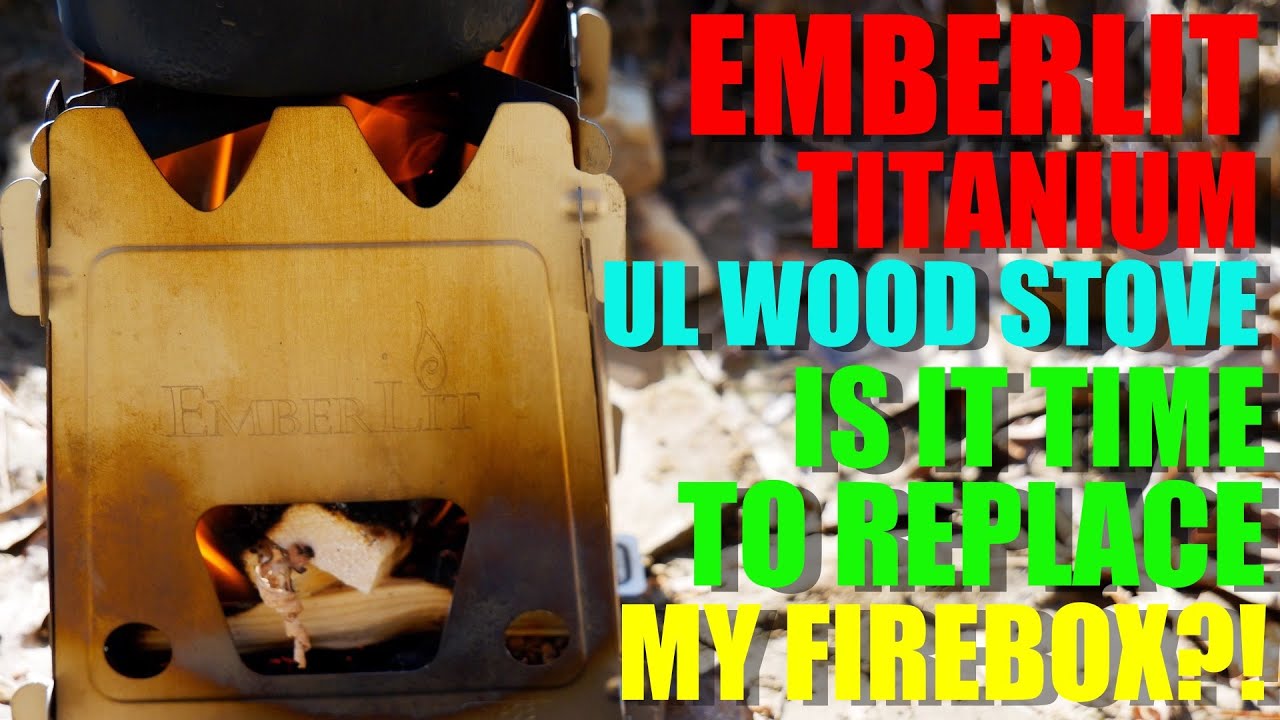 Дровяная печь Emberlit Titanium UL &mdash; пора ЗАМЕНИТЬ мою ТОПКУ?!