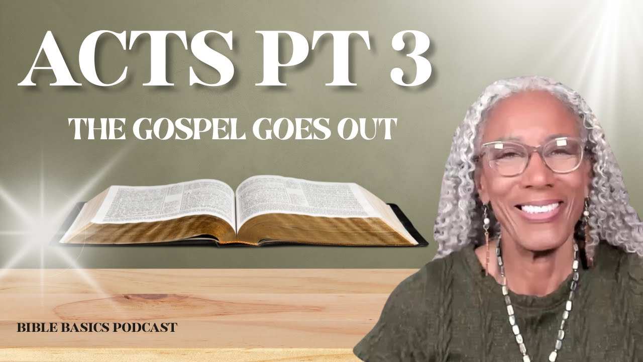 Acts Pt 3: The Gospel Goes Out