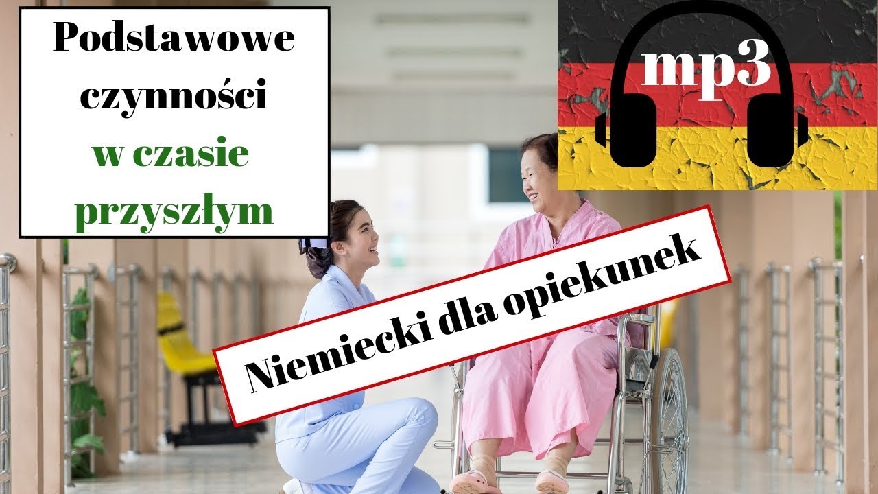 Podstawowe czynności w czasie przyszłym Niemiecki dla opiekunek
