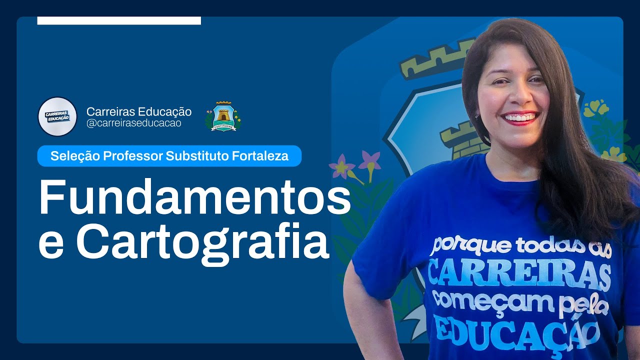 Fundamentos e Cartografia | Geografia | Seleção Professor Substituto Fortaleza 2025 | Para Gabaritar
