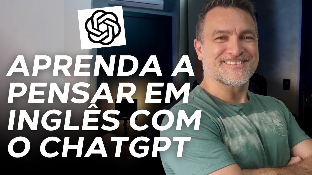 APRENDA A PENSAR EM INGLÊS EM 2025 USANDO O CHATGPT