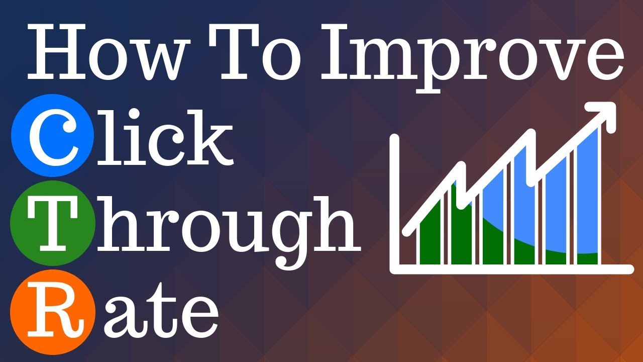5 Simple Ways to Improve AdWords Click-Through Rate - Improve Google Ads CTR for Search Campaigns
