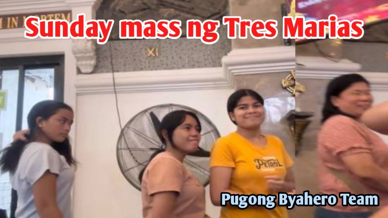 SUNDAY MASS NG TRES MARIAS 