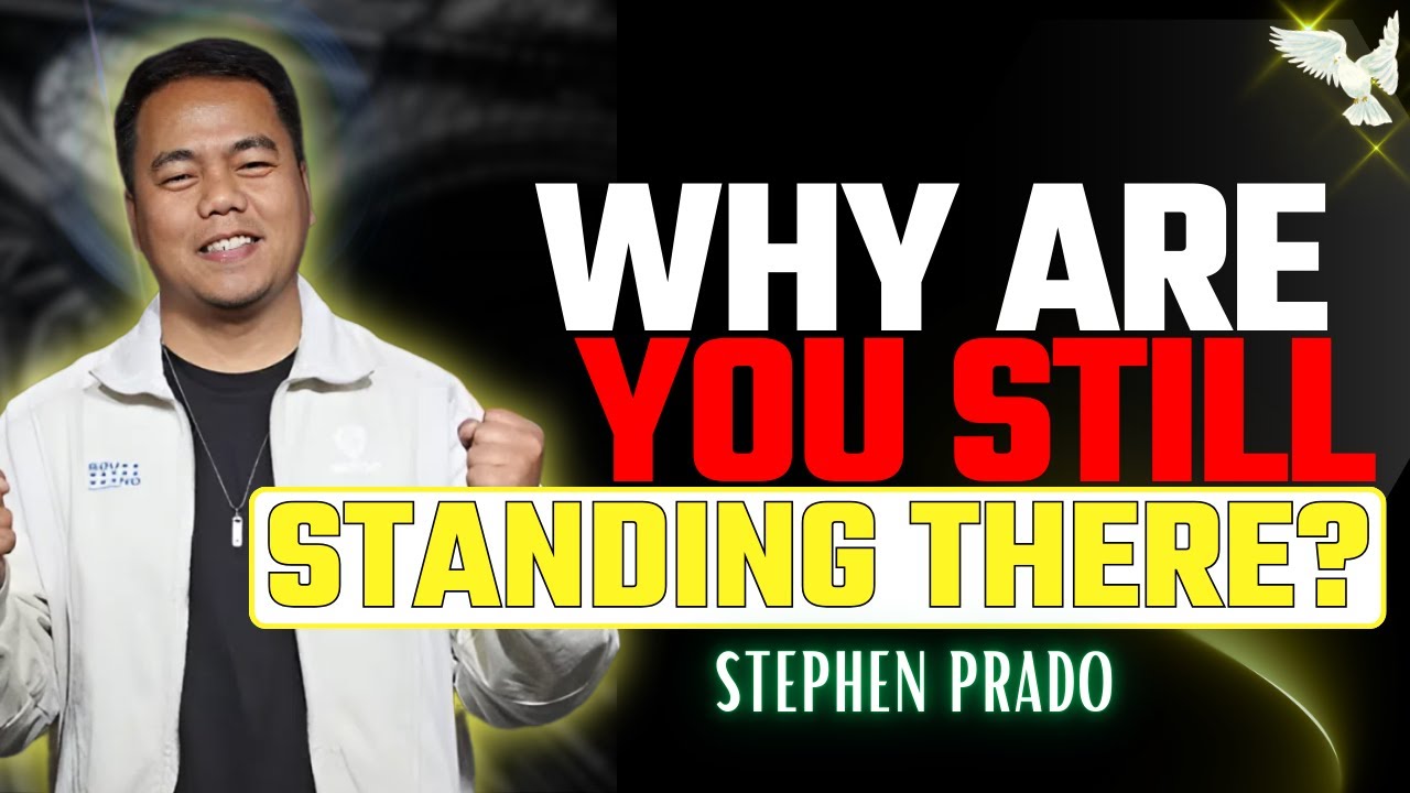 Why Are You Standing There? It’s Time to Fill Heaven | Stephen Prado