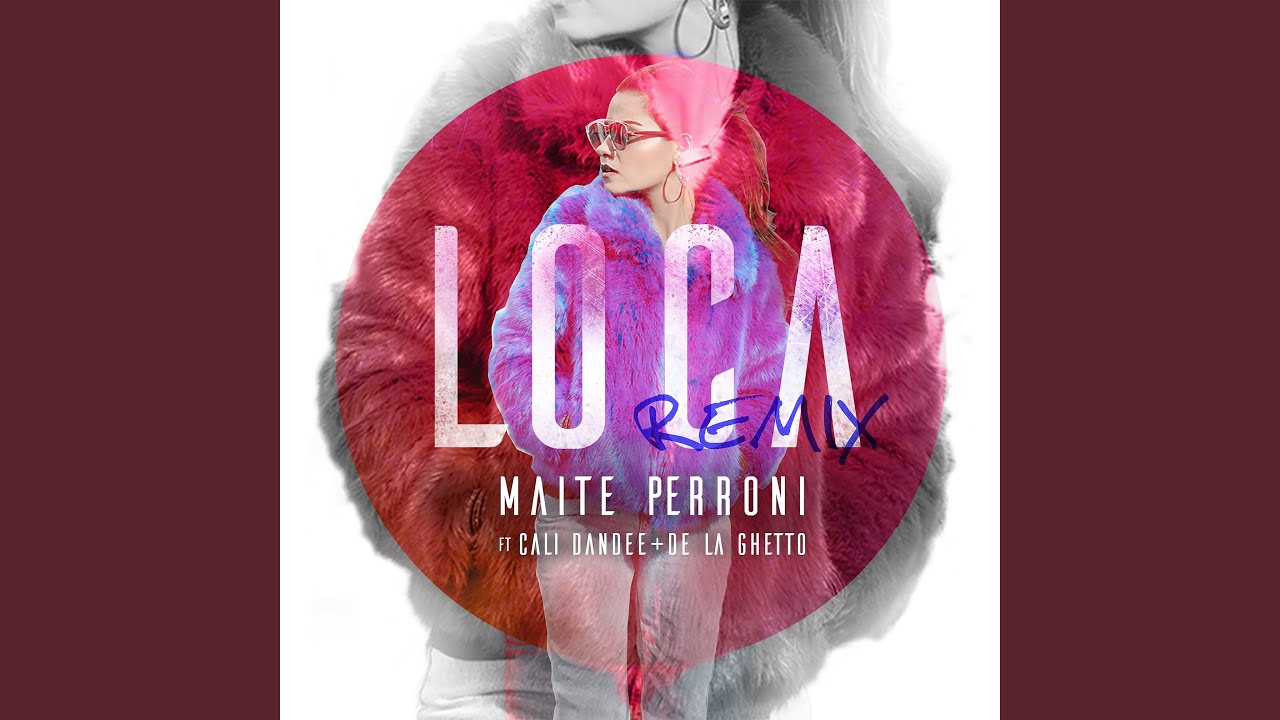 Loca (feat. Cali y El Dandee, De La Ghetto) (Remix)