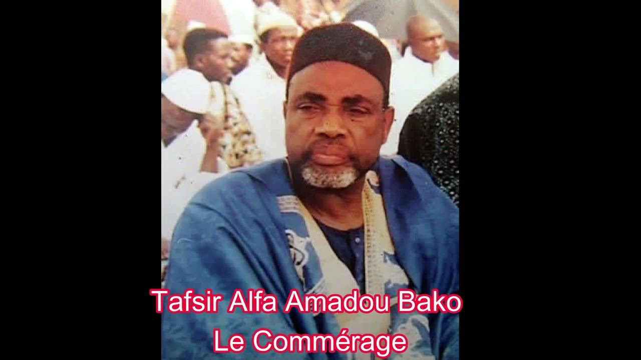 Tafsir Alfa Amadou Bako Le Commérage