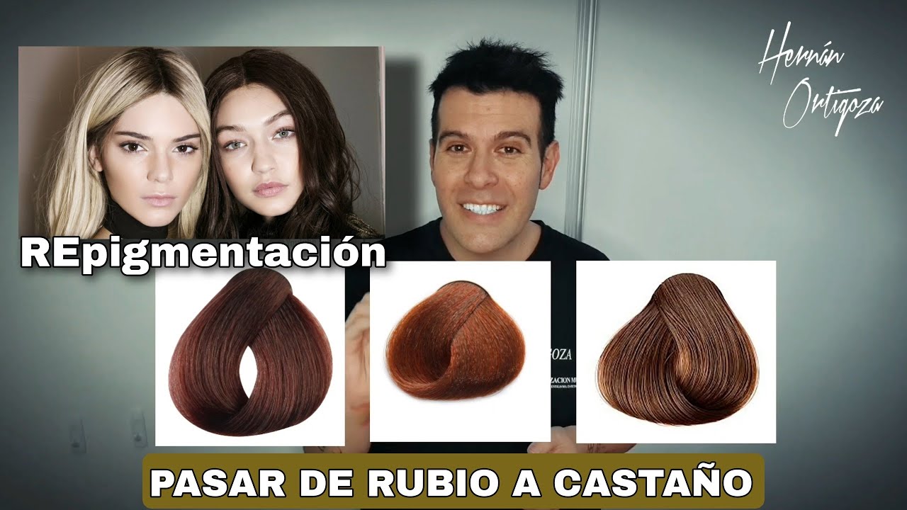 REPIGMENTACIÓN pasar de RUBIO a CASTAÑO ¿como se hace?