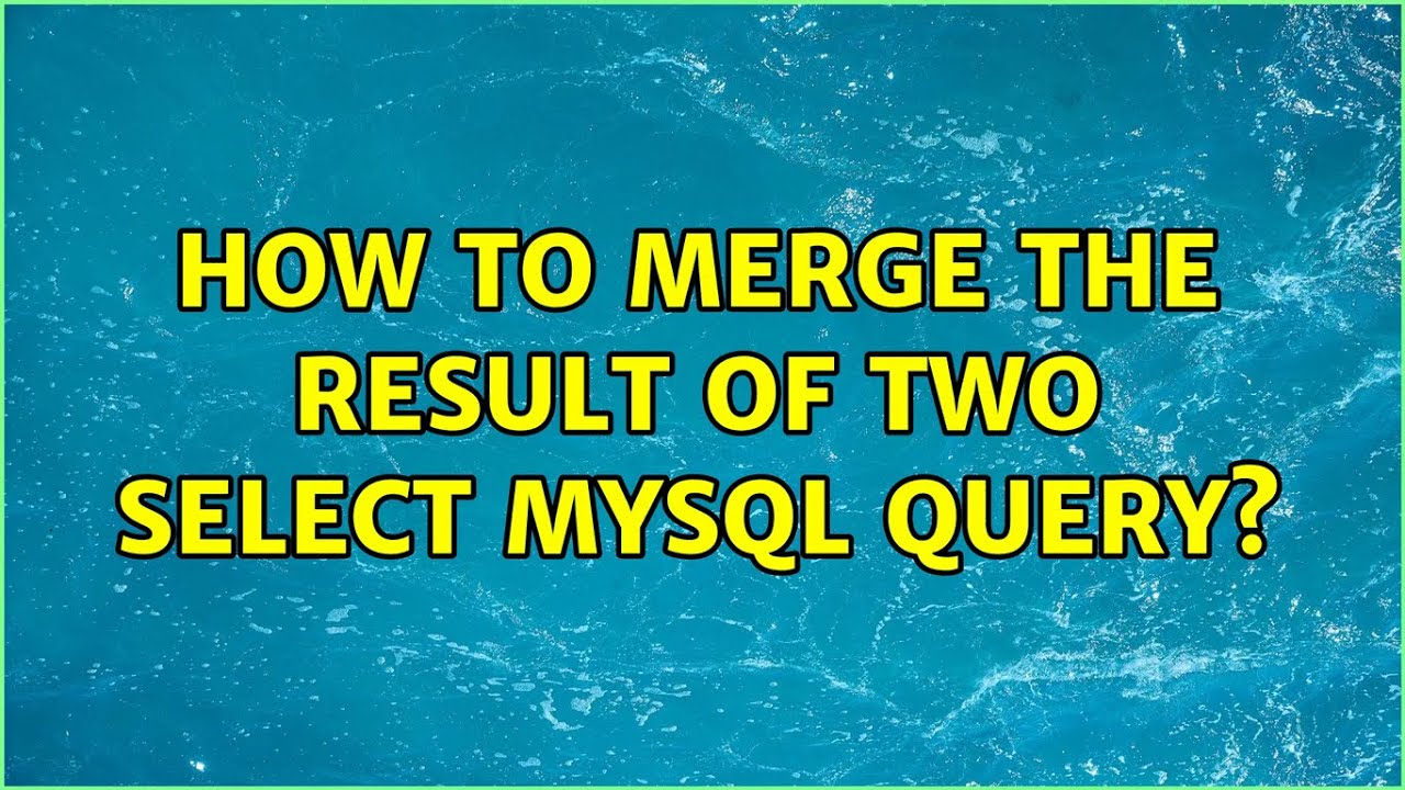 How to merge the result of two select mysql query?