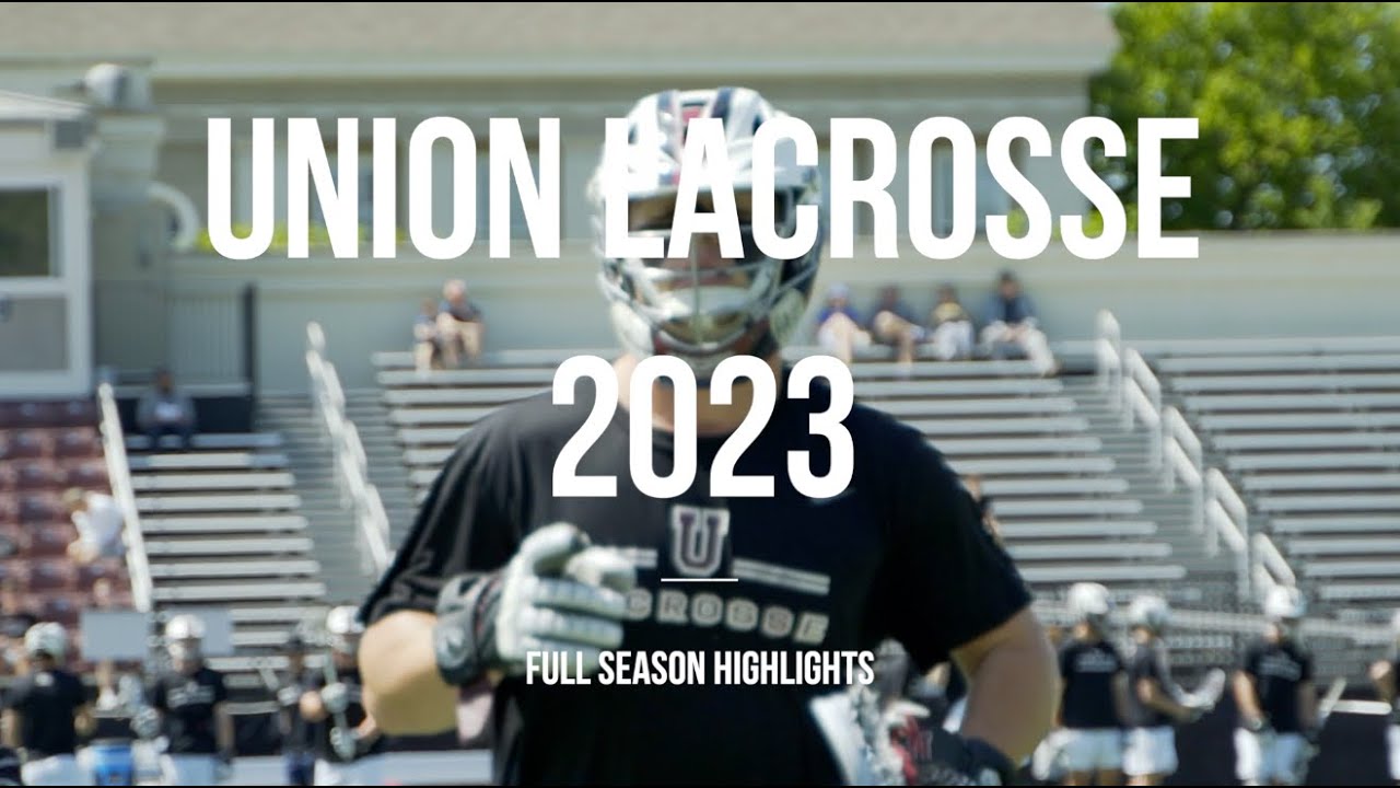 Union Lacrosse Season Highlights | 2023
