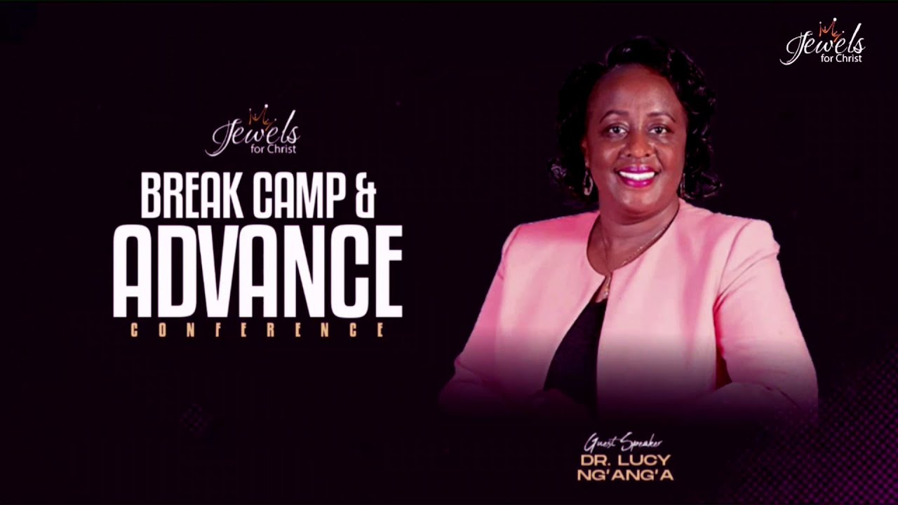 BREAK CAMP & ADVANCE CONFERENCE 2025_SESSION 2_DR. LUCY NGANGA