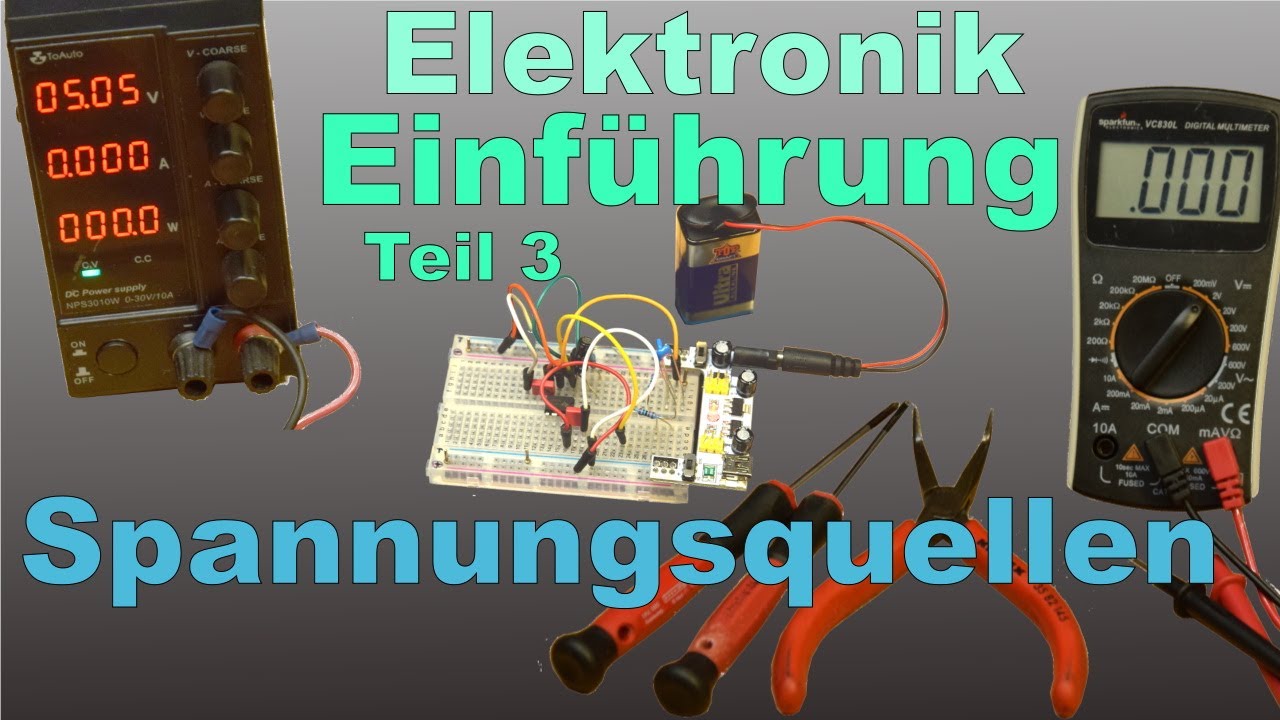 Elektronik Einführung 3: Spannungsquellen