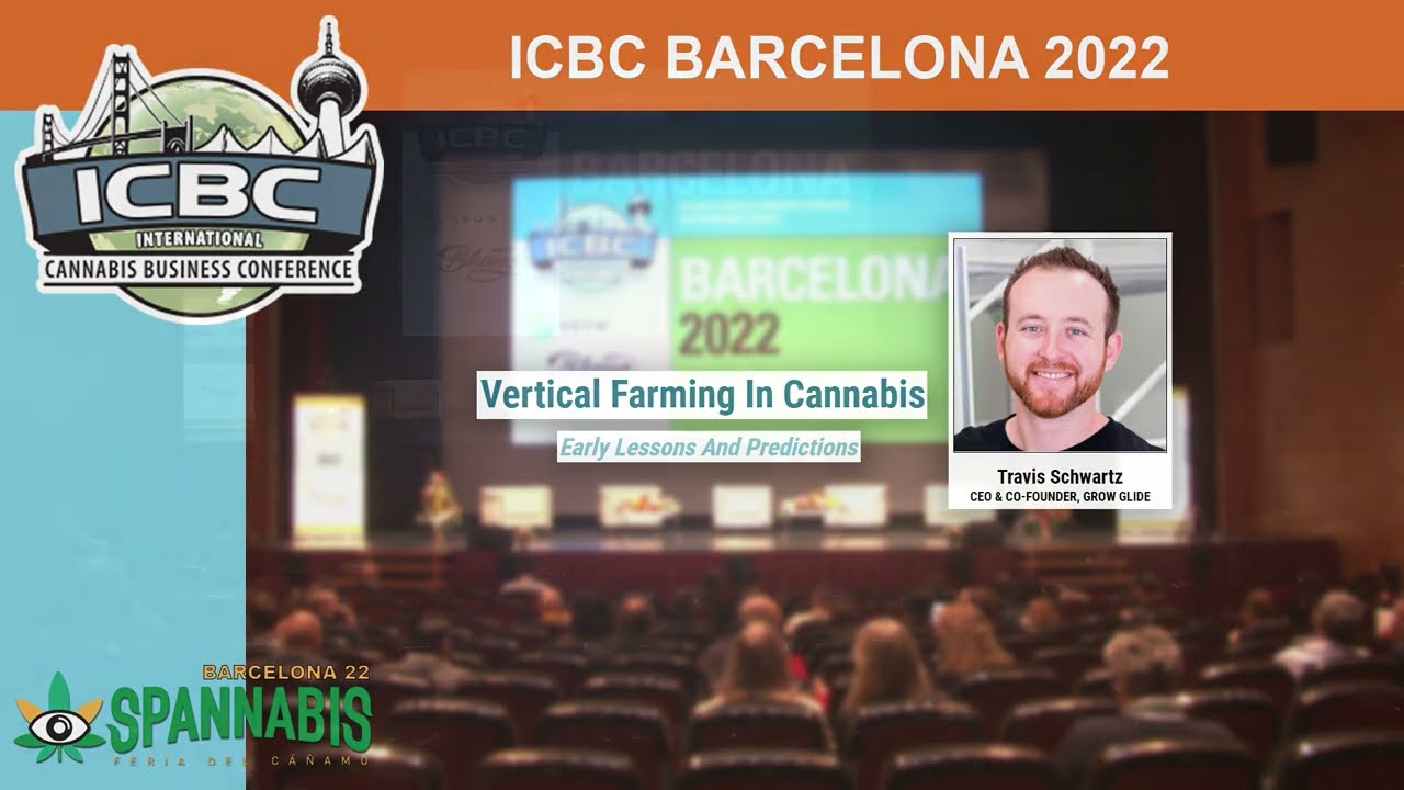Vertical Farming In Cannabis - International Cannabis Business Conference Barcelona 2022