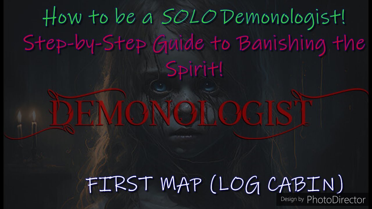 How To SOLO Demonologist! : Step-by-Step Guide to Banishing the Spirit! | First map (Log cabin)