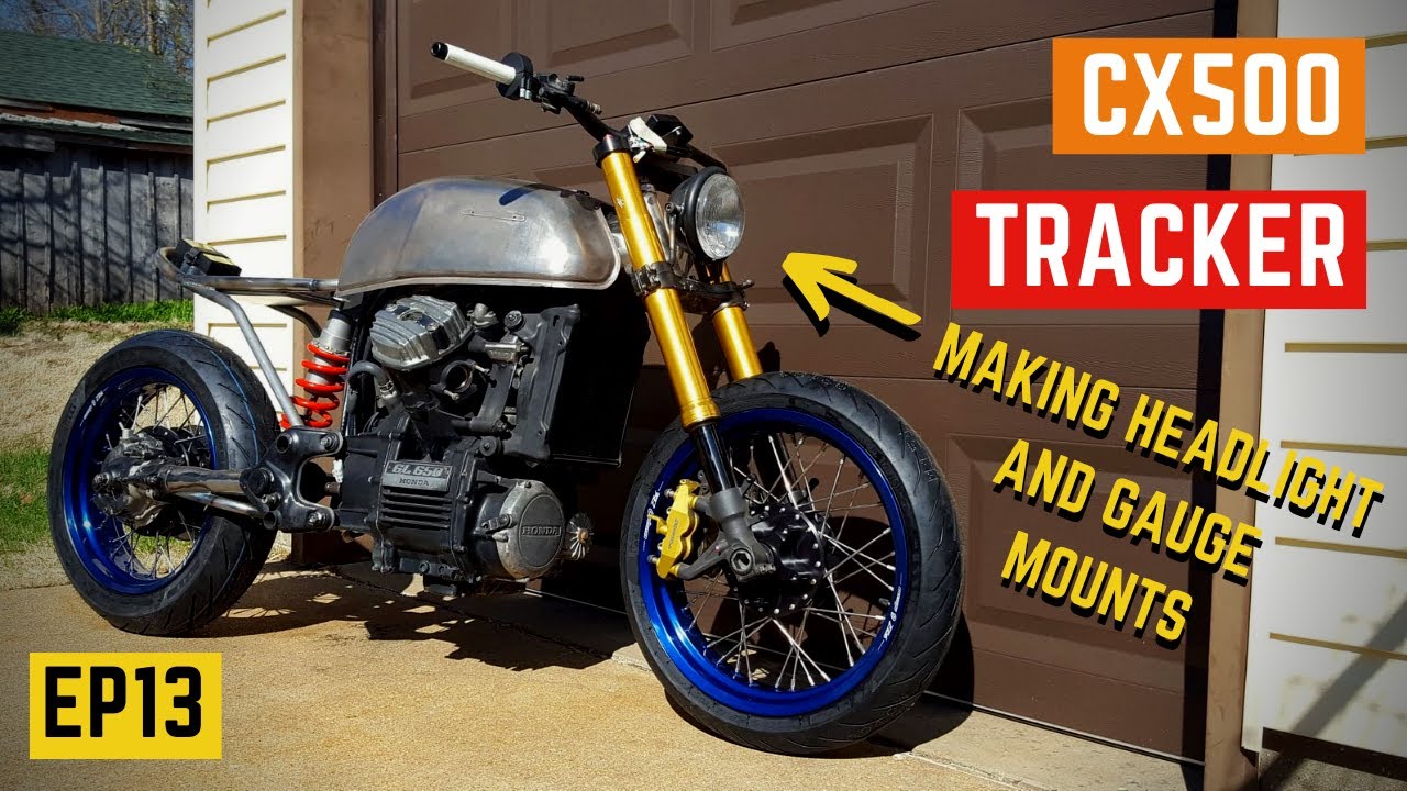 CX500 Tracker Build - Fabricating Custom Headlight and Gauge Mounts! - EP13