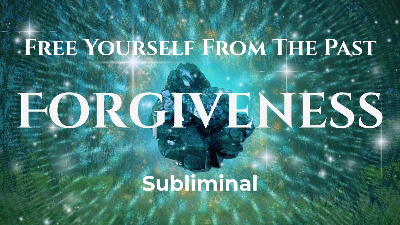Forgiveness of Self and Others ✩ Set Yourself Free From The Past ✩ Sacred Subliminal