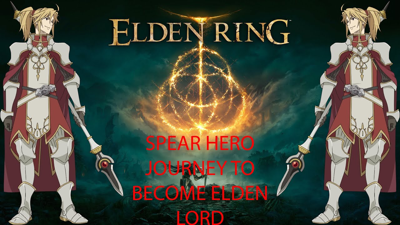 ELDEN RING - THE SPEAR HERO JOURNEY