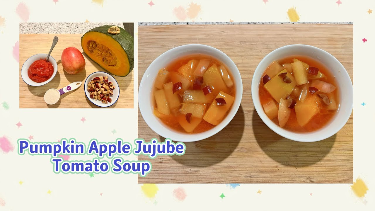 One of best healthy delicious soups- Pumpkin Apple Jujube Tomato Soup 