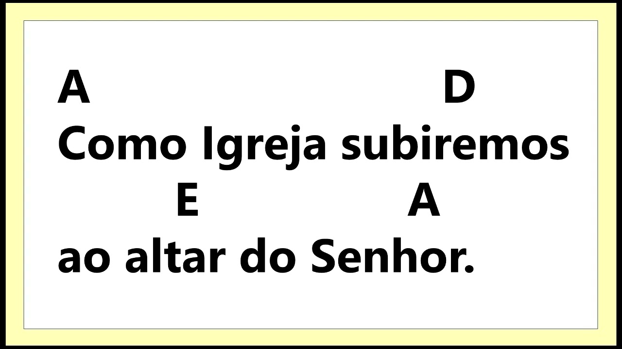COMO IGREJA SUBIREMOS AO ALTAR DO SENHOR - CANTO DE ABERTURA - PARA MISSAS DO TEMPO COMUM