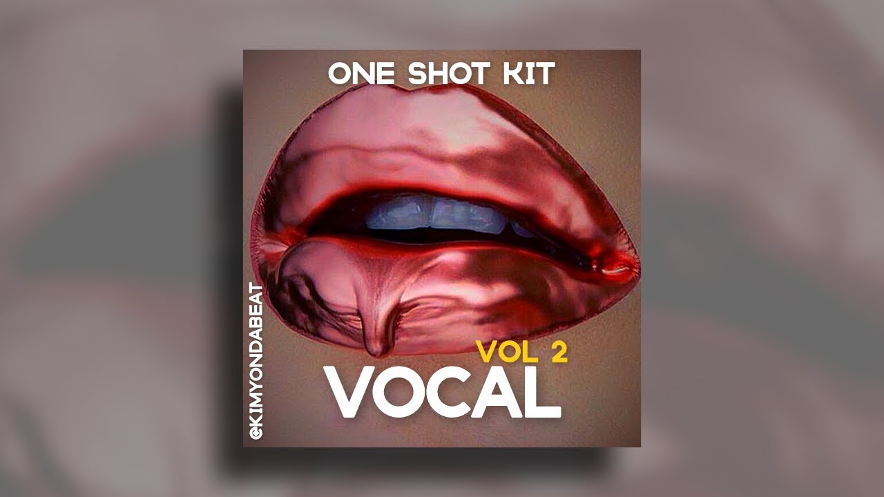 [FREE] VOCAL ONE SHOT KIT 
