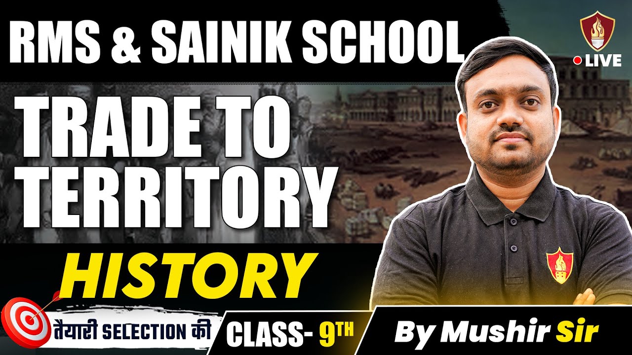 Social Science Class 9 | Trade To Territory | History | Sainik School SST 2025 | RMS SST | AISSEE |