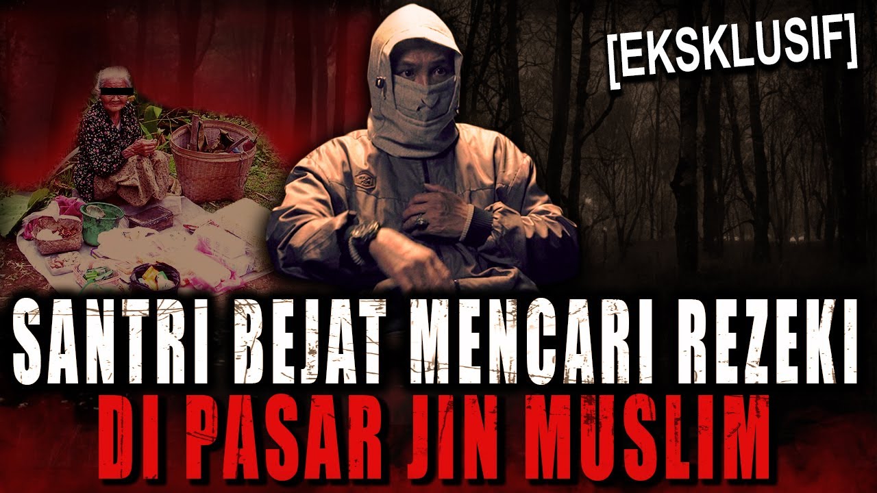 SANTRI INI KELUAR MASUK ALAM GHAIB BUAT CARI KEKAYAAN DI PASAR JIN MUSLIM !! PESUGIHAN SANTRI BEJAT