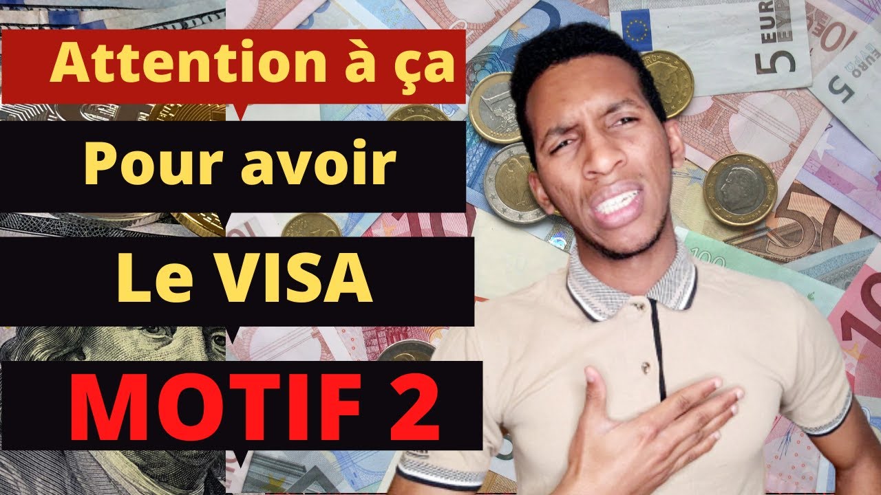 Comment avoir le visa ? ÉVITER LE MOTIF 2 DE REFUS DE VISA FRANCE ? tout ce qu'il faut savoir