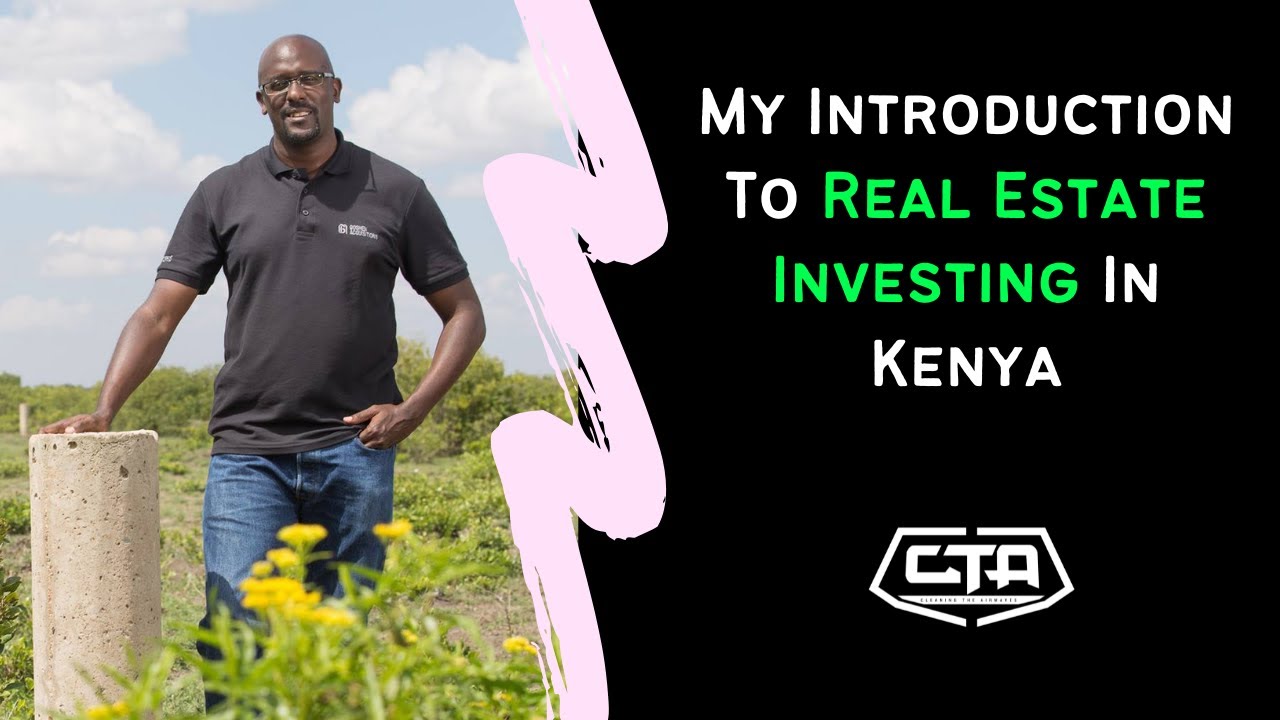 1059. My Introduction To Real Estate Investing In Kenya - Solomon Wangwe (@GrandAcresLTD)