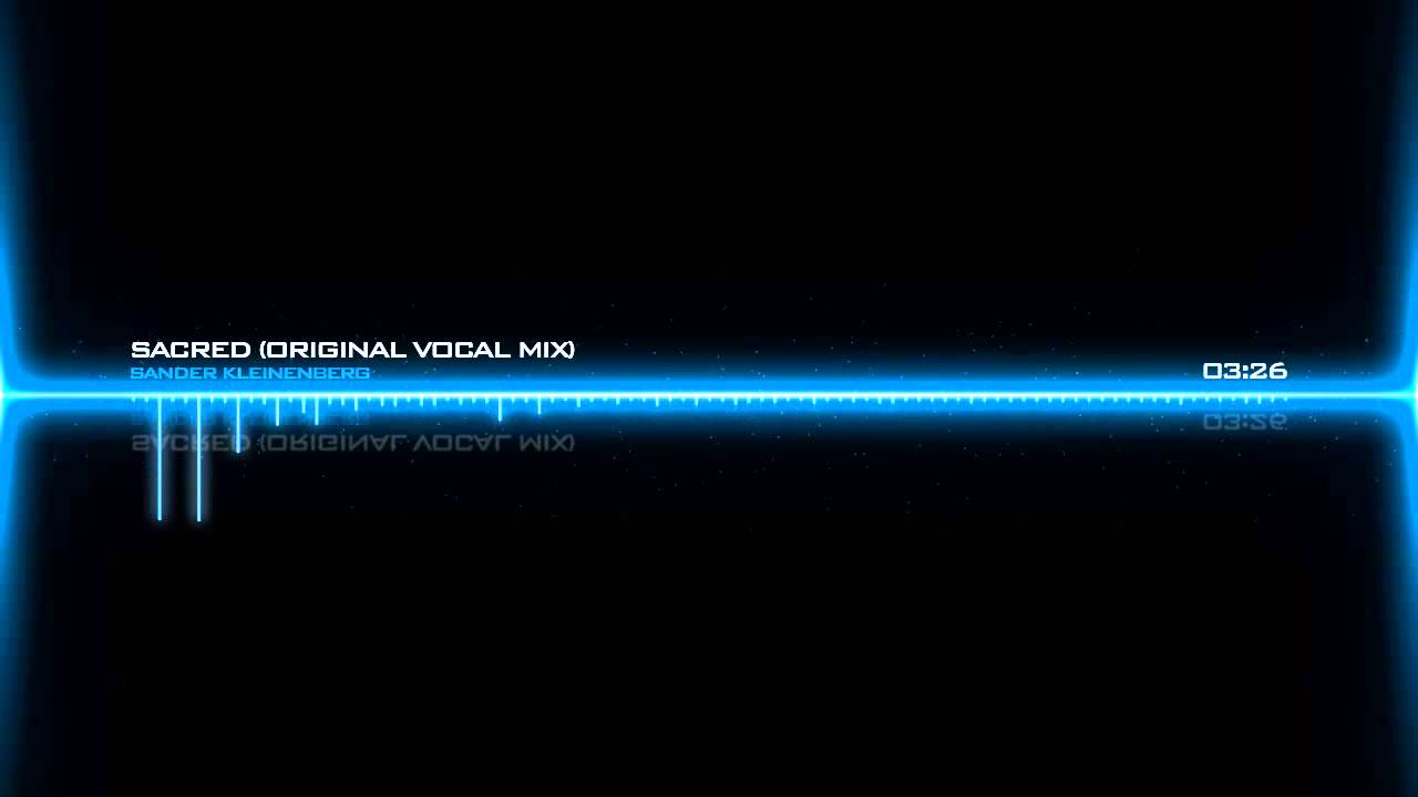 Sander Kleinenberg - Sacred (Original Vocal Mix)