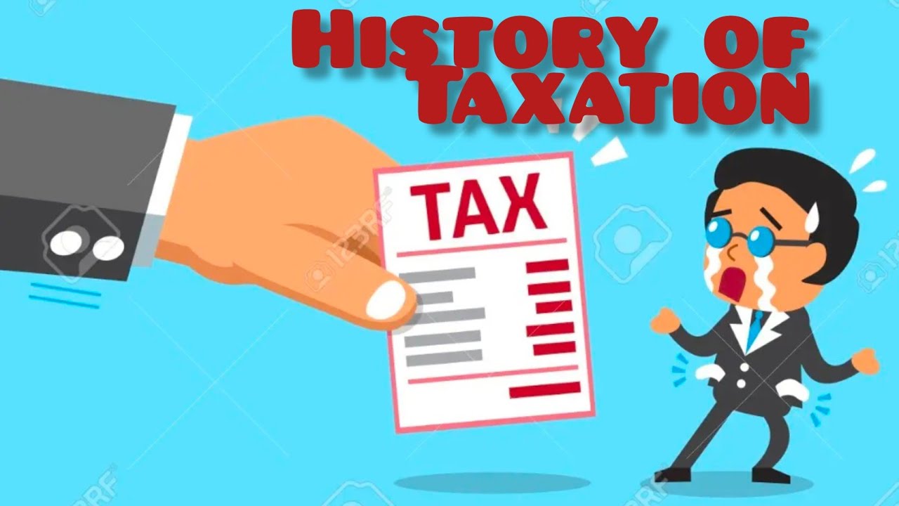 History of taxation|| Law of taxation