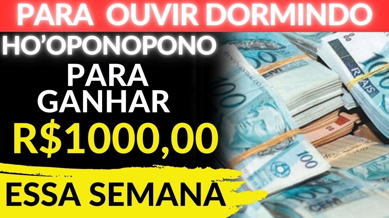 HO'OPONOPONO PARA GANHAR R$1000,00 ESSA SEMANA #hooponopono #leidaatração