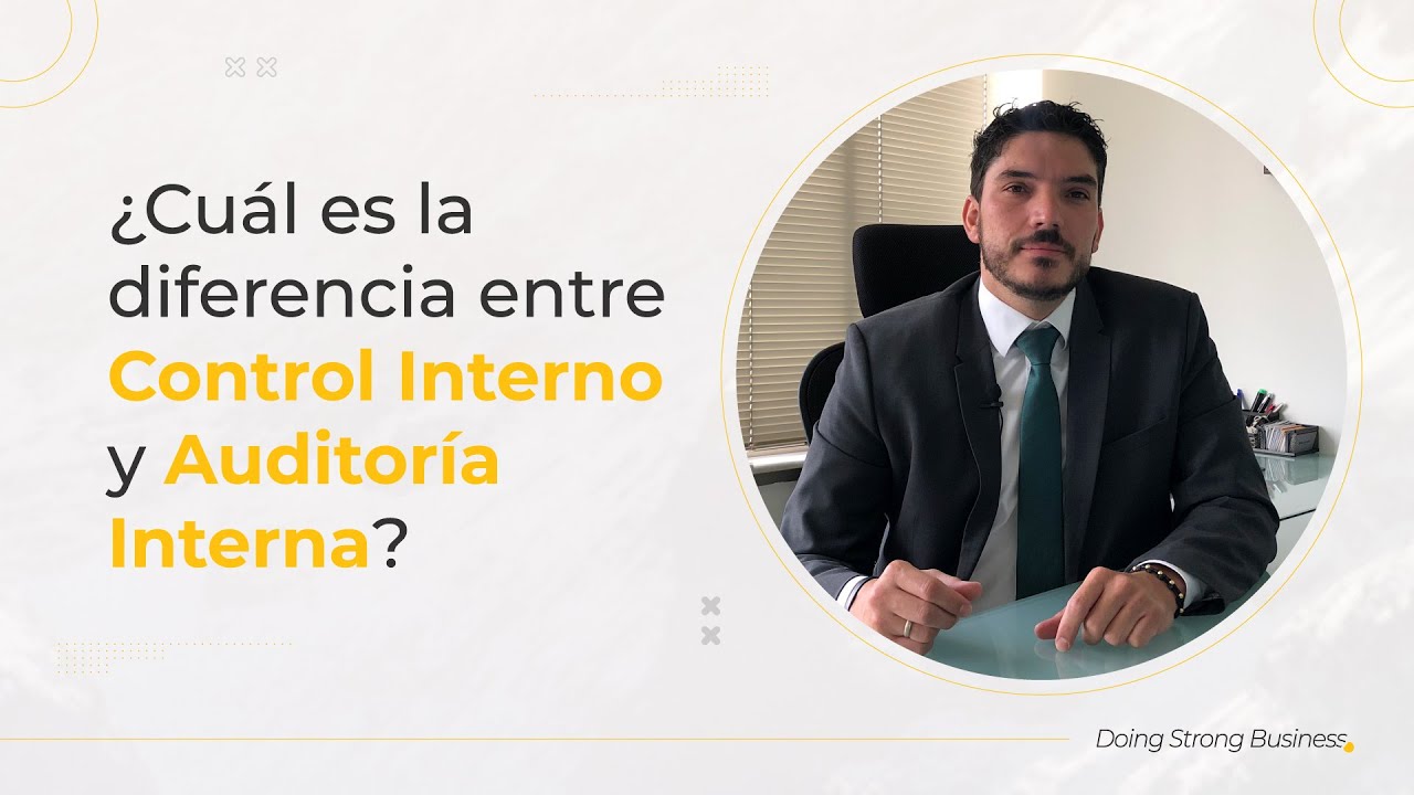 &iquest;Cu&aacute;l es la diferencia entre Control Interno y Auditoria Interna?
