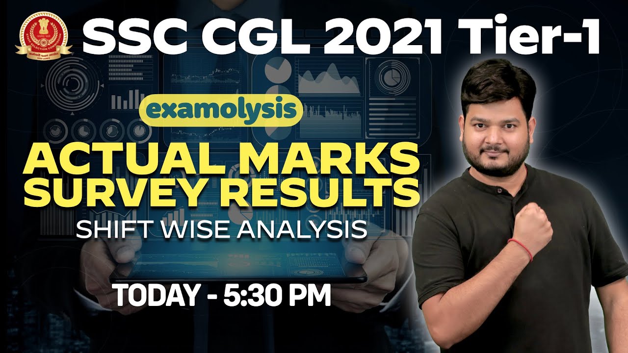 Examolysis - SSC CGL 2021 Tier-1 Actual Marks Survey Results  by RaMo Sir (SSC CGL 2021 TIER 1)
