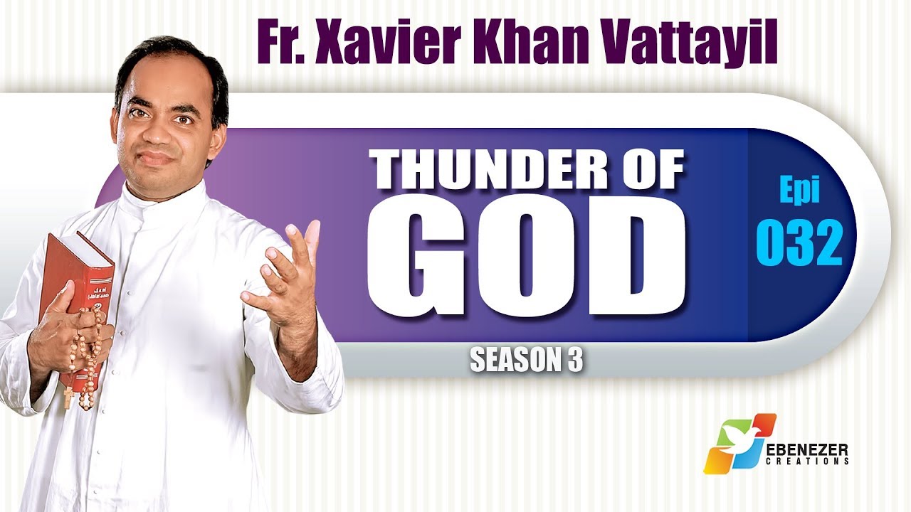 Be open to all ministries of Holy Spirit | Fr. Xavier Khan Vattayil | Season 3 | Episode 32