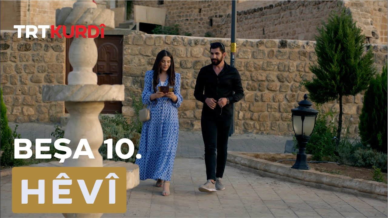 Hêvî - Beşa 10.