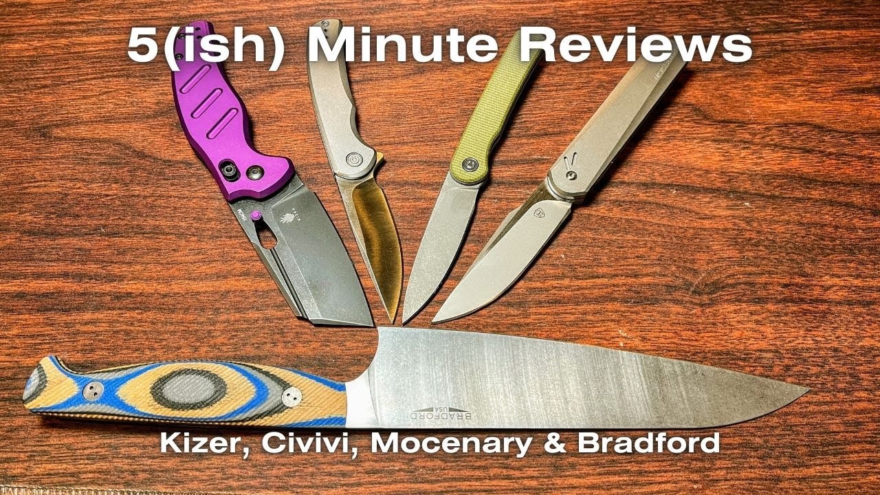 5(ish) Minute Reviews: Kizer, Civivi, Mocenary & Bradford