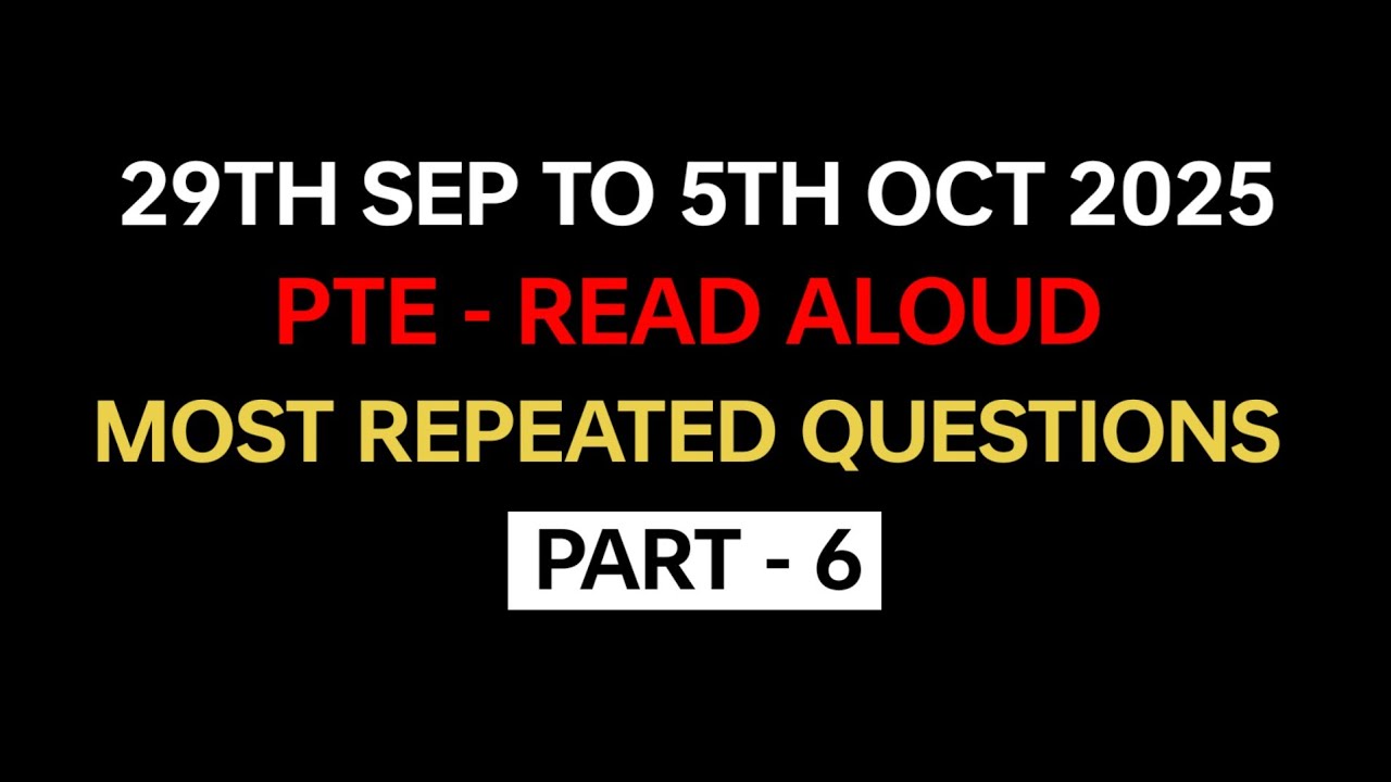 PTE Read Aloud (Часть 6) октябрь 2025 г. &mdash; Прогноз экзамена | Read Aloud PTE 2025 #pte