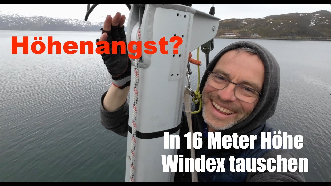 Höhenangst? Windex tauschen - in 16 Meter Höhe am stehenden Mast