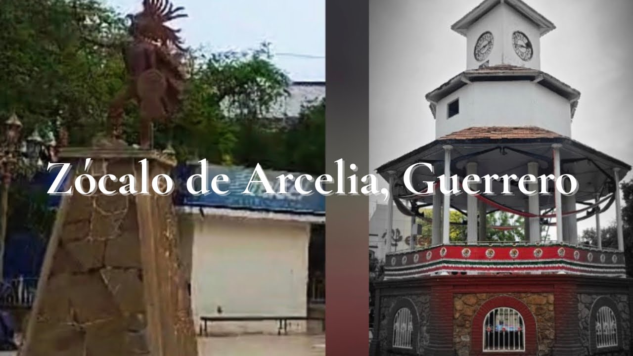 Zócalo de Arcelia, Guerrero | Monumento a Cuauhtémoc y Plaza Principal