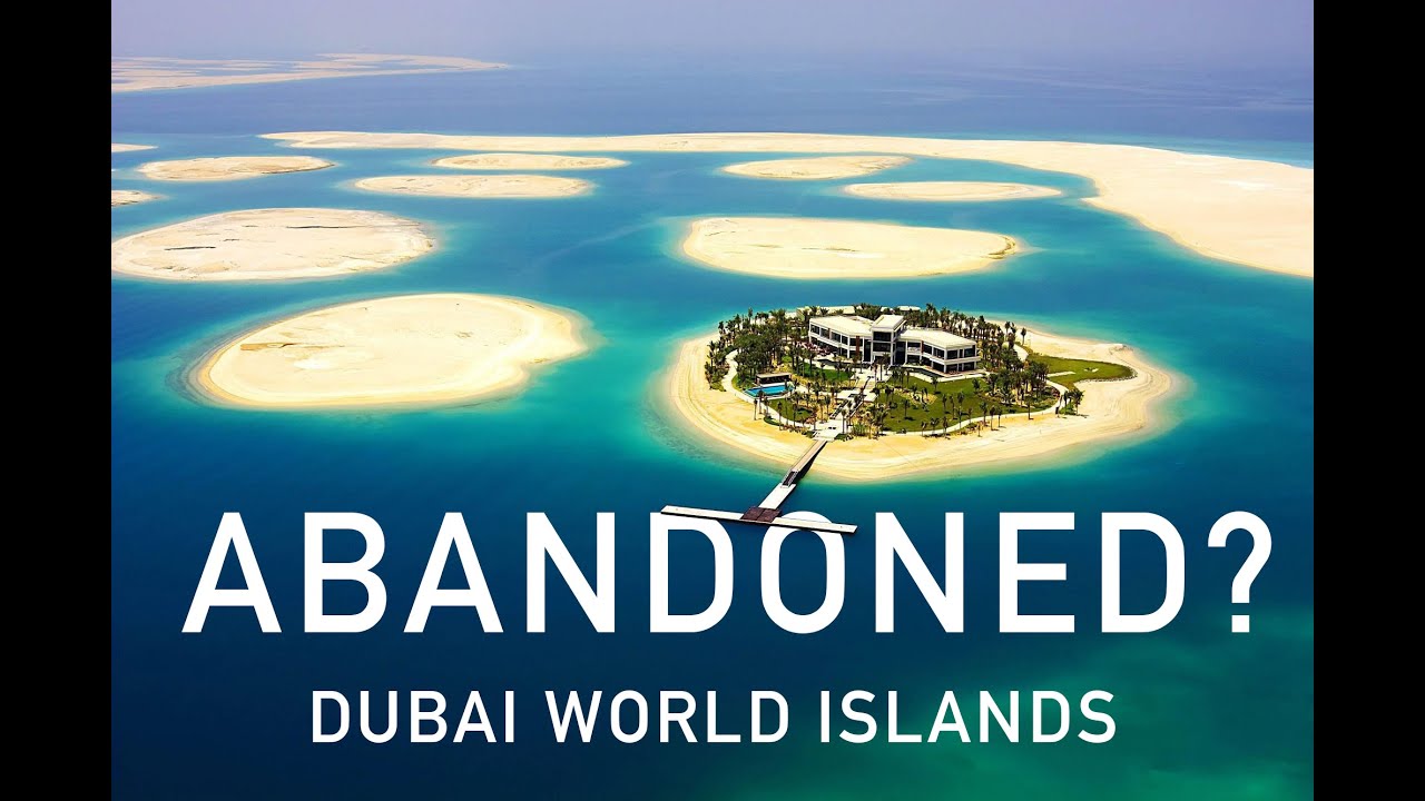 ABANDONED? The Dubai World Islands