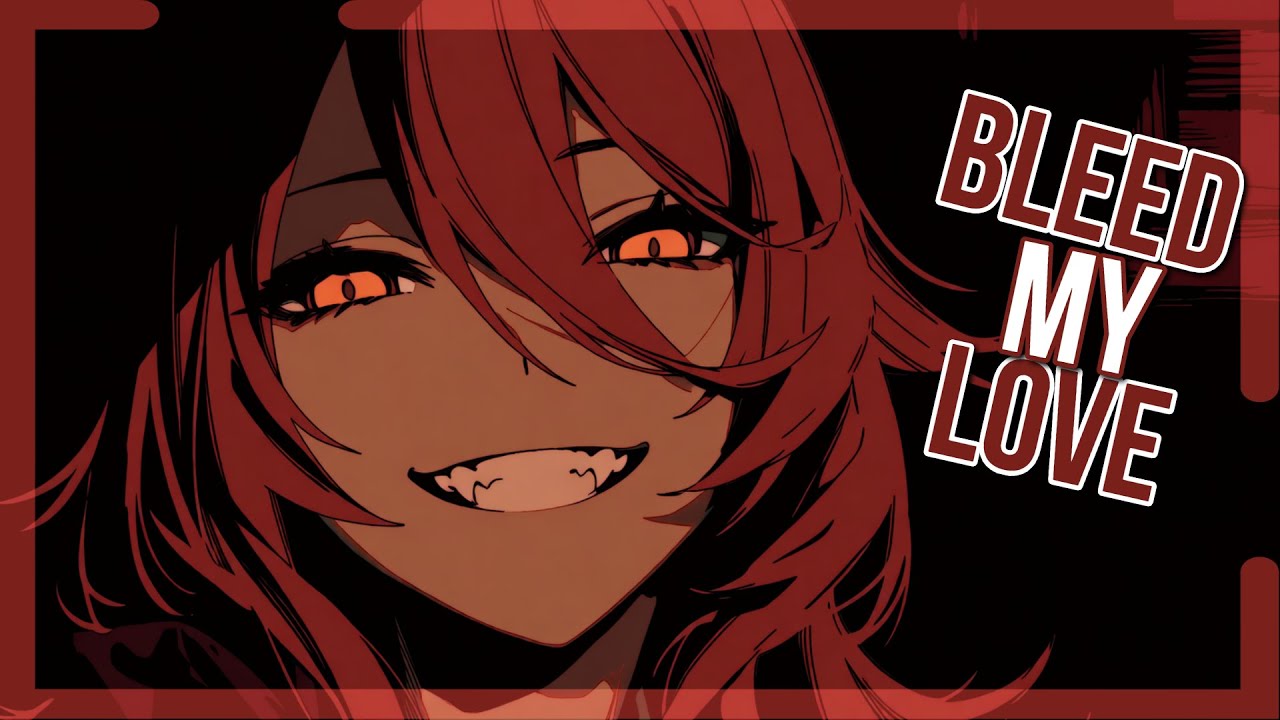 Nightcore/Sped Up - BLEED MY LOVE {Lyrics}