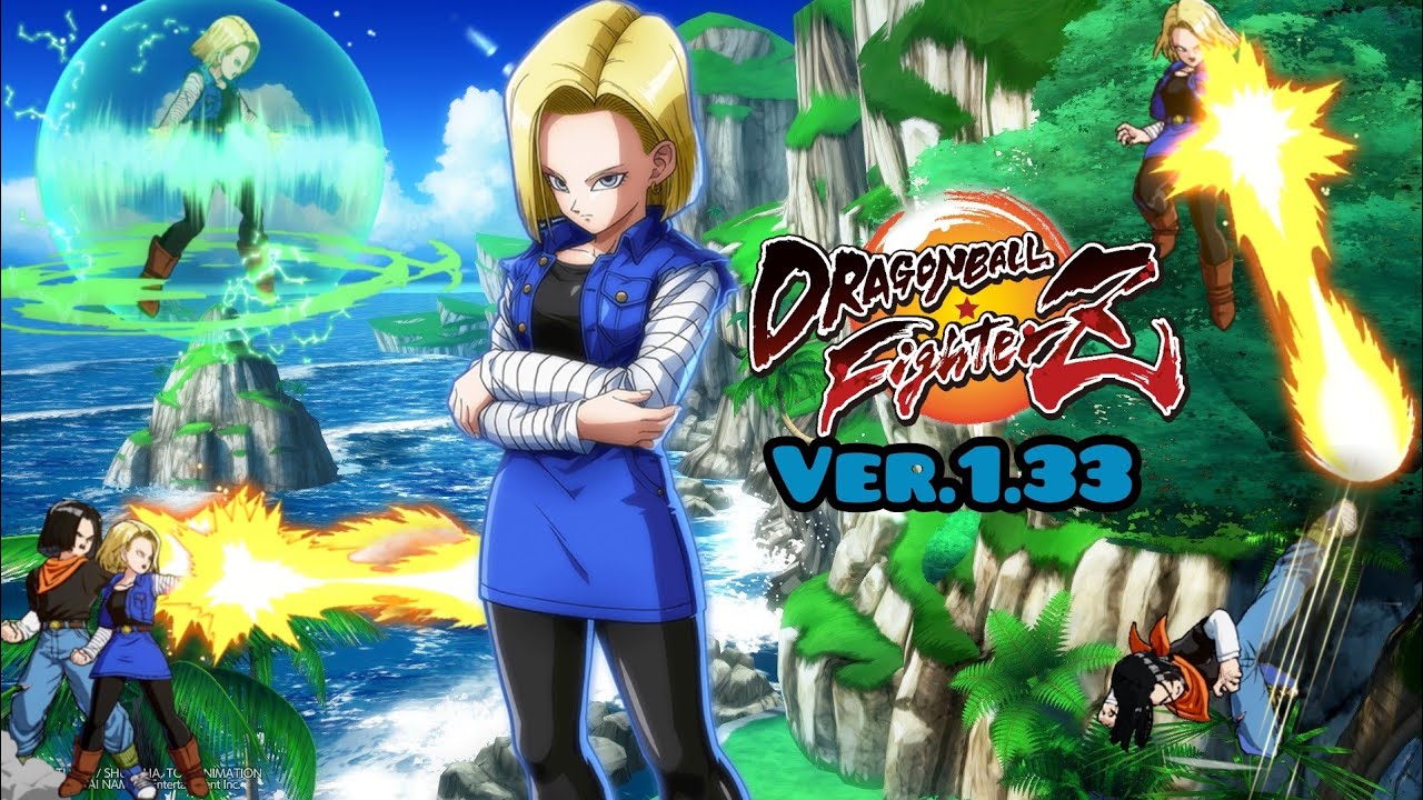 Dragon Ball Fighterz: New Patch Android N°18 Combos/Advance Ver 1.33