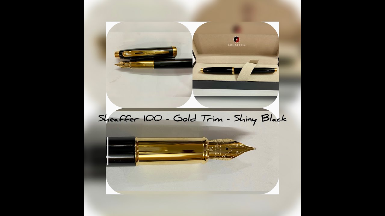 Unboxing and Review of Sheaffer 100 - Gold Trim - Medium nib