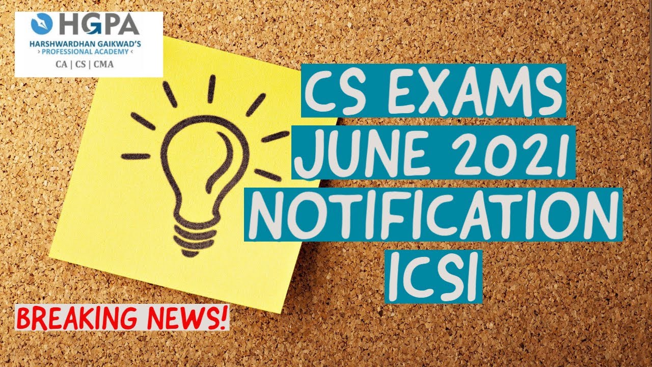 CS EXAMS JUNE 2021 | IMPORTANT ANNOUNCEMENT | ICSI | CSEET | CS EXECUTIVE | CS PROFESSIONAL | HGPA