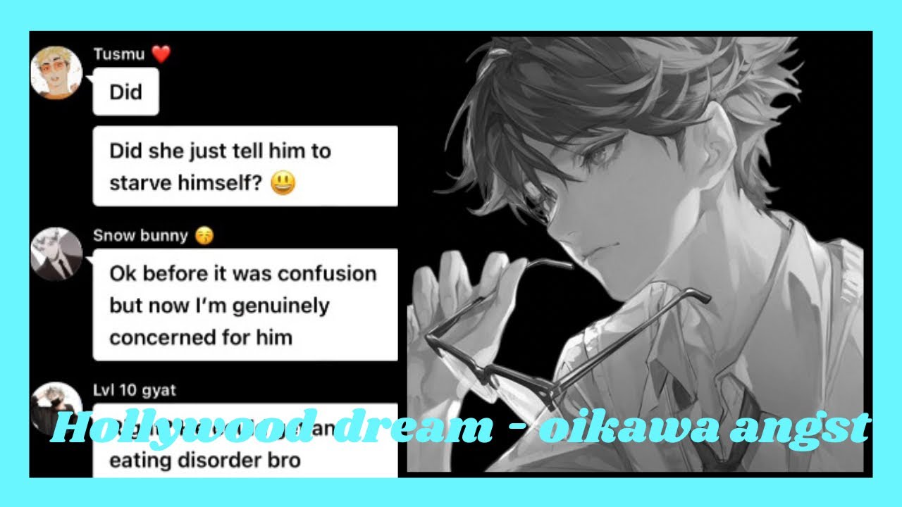Hollywood dream - oikawa angst| haikyuu gc
