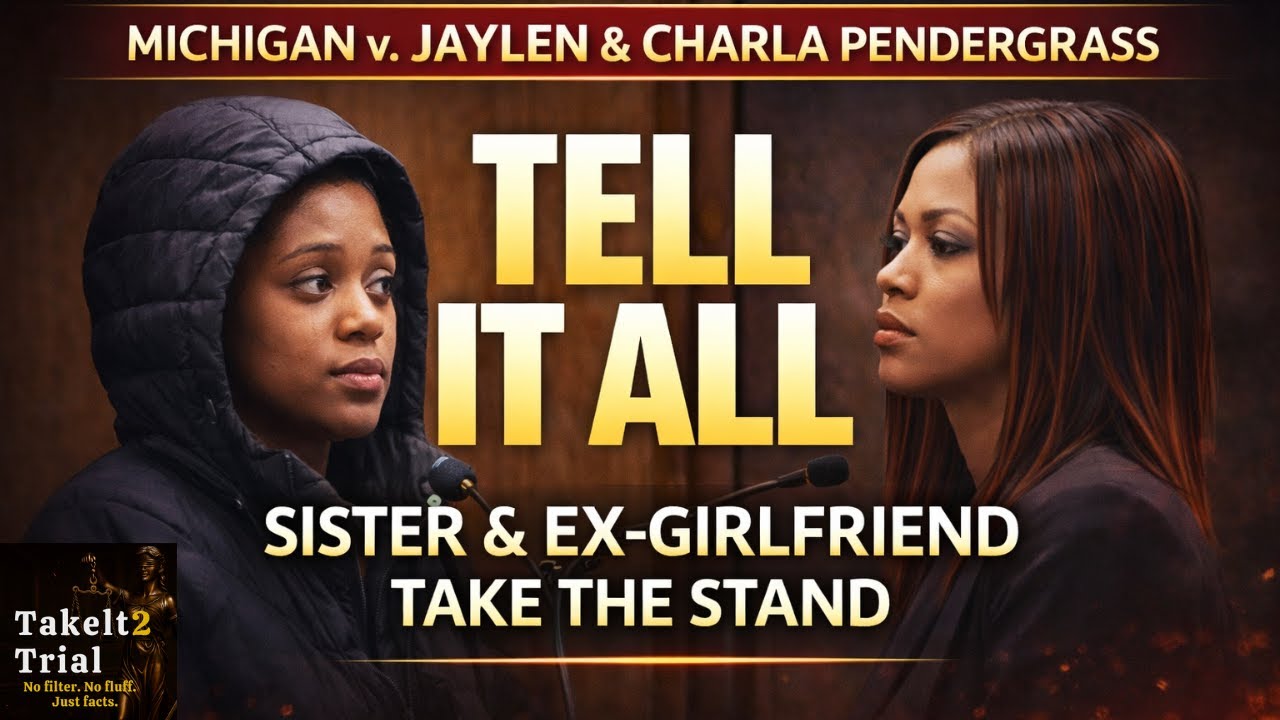 TELL IT ALL: Sister & Ex-Girlfriend Take the Stand MI  v. Jaylen & Charla Pendergrass
