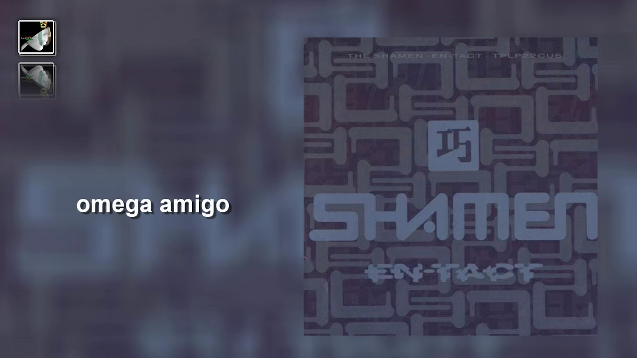 Omega Amigo The Shamen