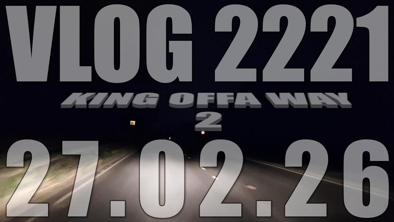 King Offa Way 2 | VLOG 2221 | 27.02.26 | PART TWO | Bexhill-on-Sea | East Sussex