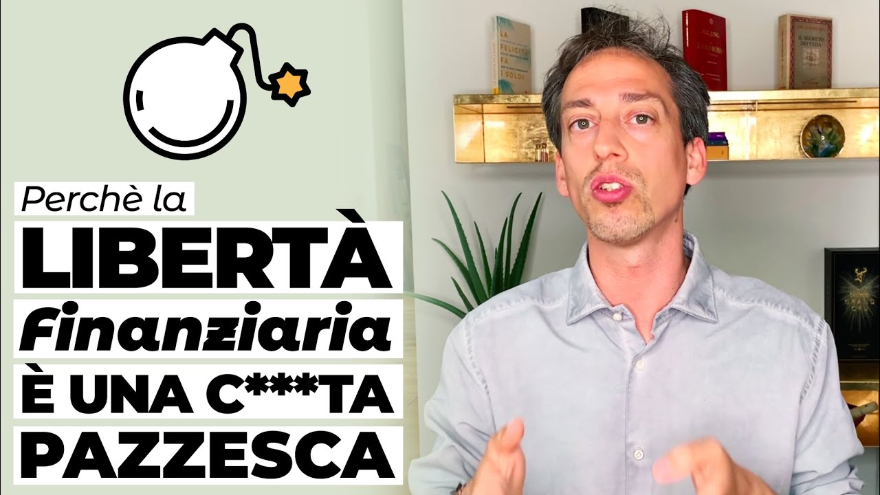 Perché la libertà finanziaria è una c***ta pazzesca
