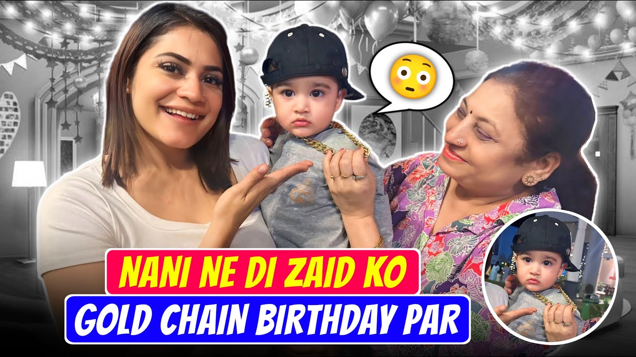 NANI NE DI ZAID KO GOLD CHAIN BIRTHDAY PAR || ARMAAN MALIK
